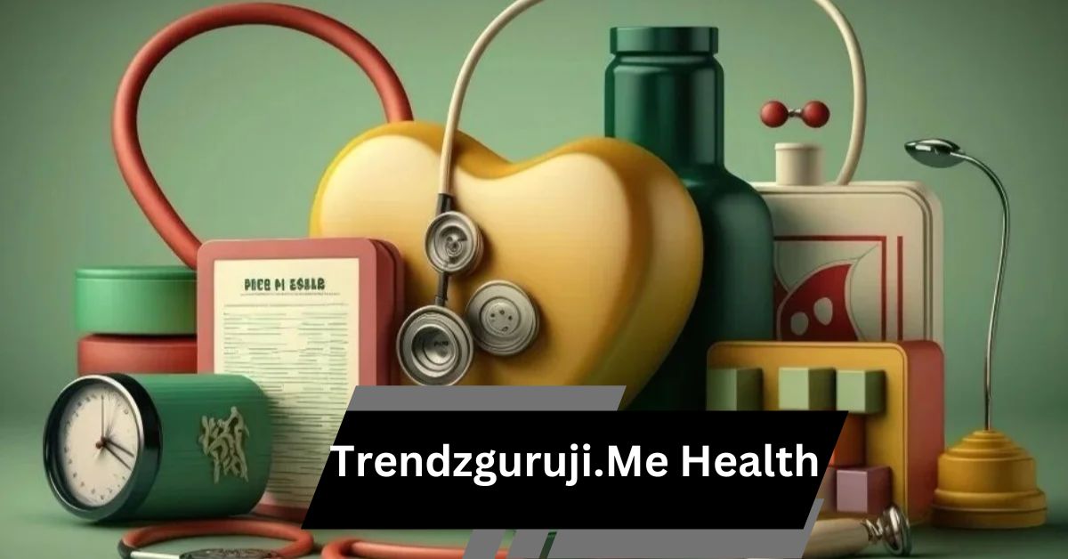 Trendzguruji.Me Health