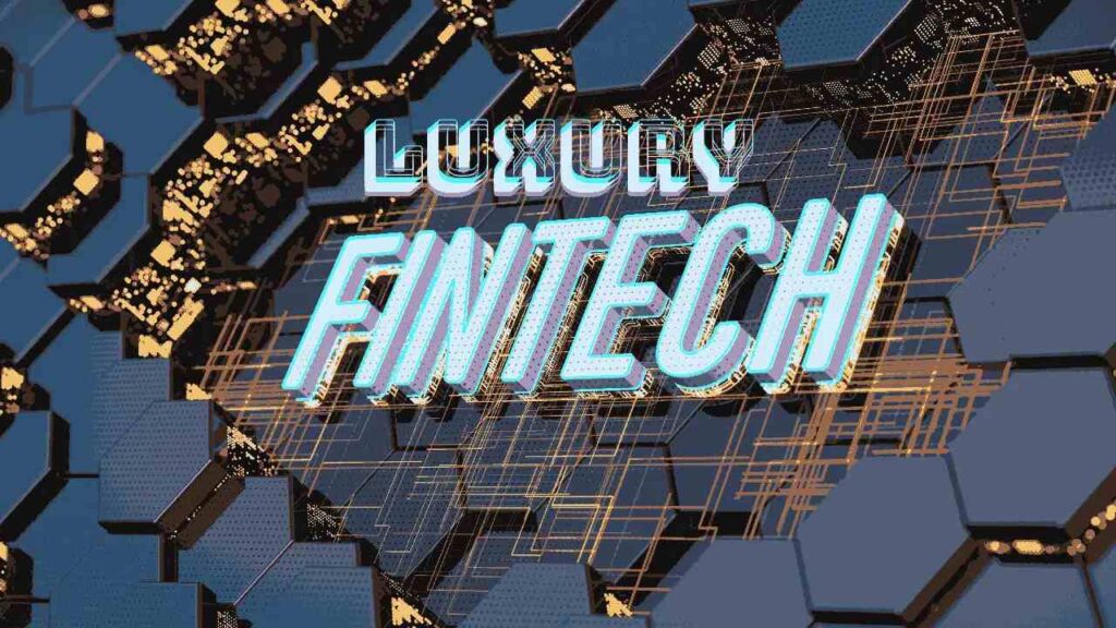 History of Luxury Fintech: