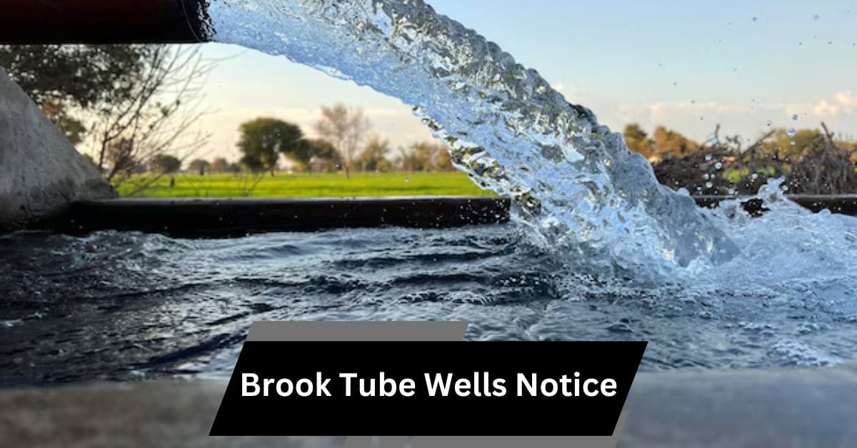 Brook Tube Wells Notice