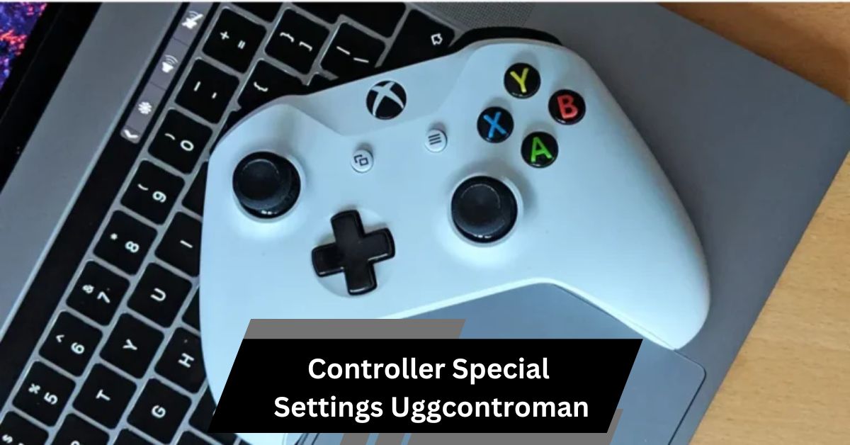 Controller Special Settings Uggcontroman