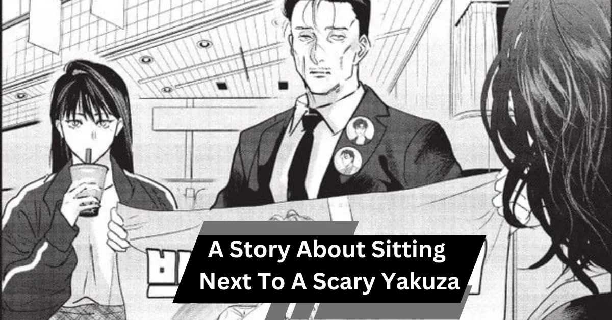 A Story About Sitting Next To A Scary Yakuza