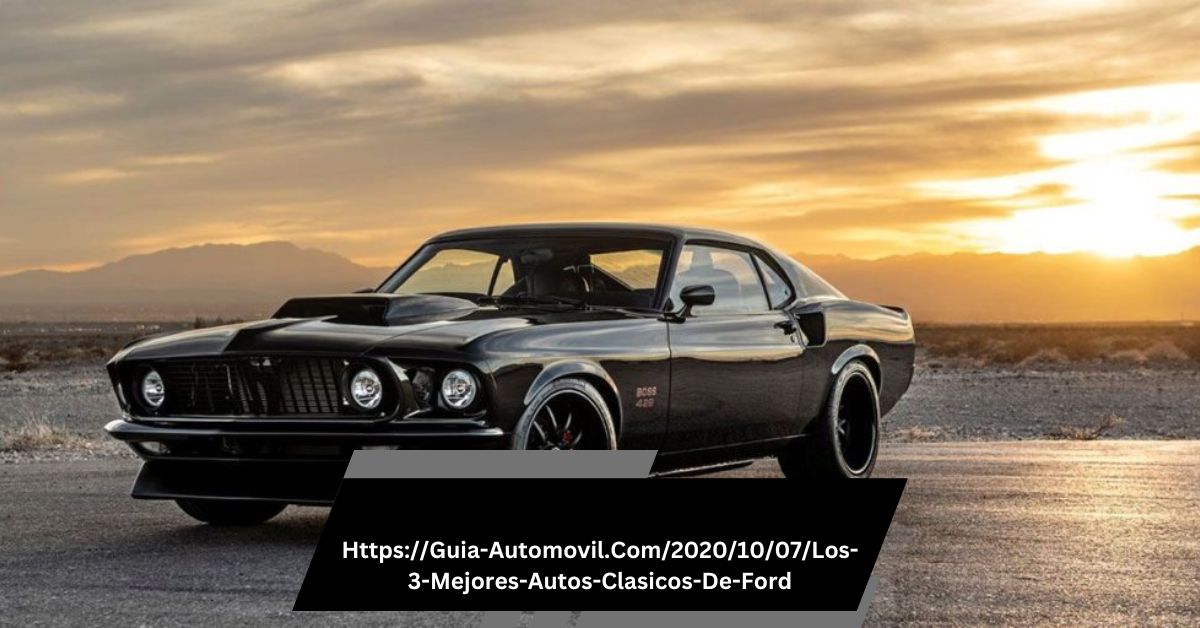 Https://Guia-Automovil.Com/2020/10/07/Los-3-Mejores-Autos-Clasicos-De-Ford