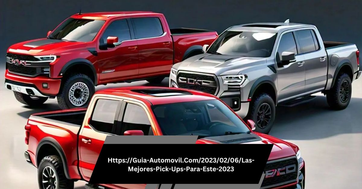 Https://Guia-Automovil.Com/2023/02/06/Las-Mejores-Pick-Ups-Para-Este-2023