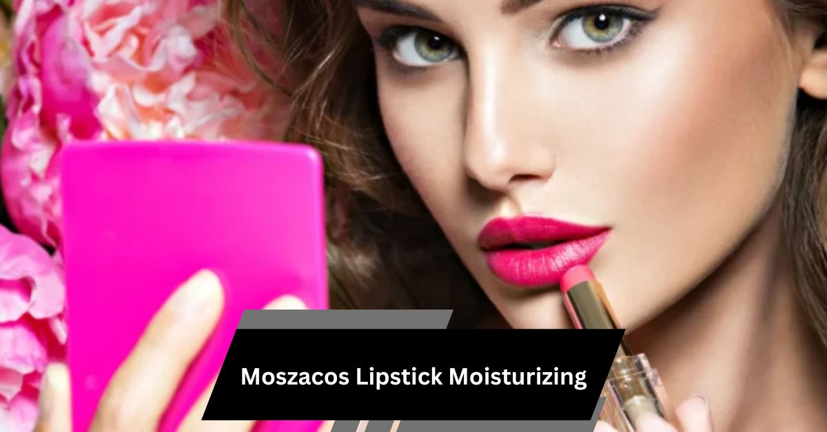 Moszacos Lipstick Moisturizing