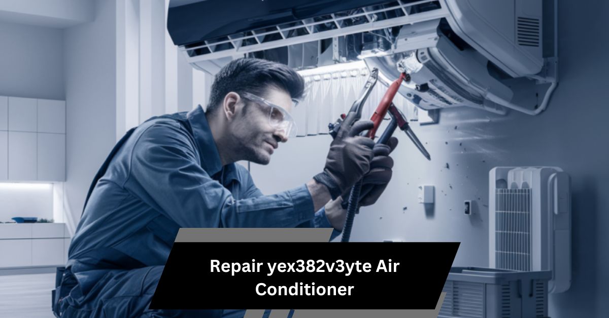 Repair yex382v3yte Air Conditioner