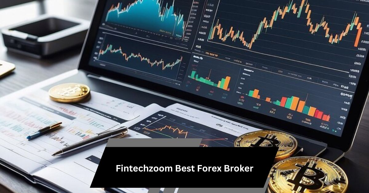 Fintechzoom Best Forex Broker