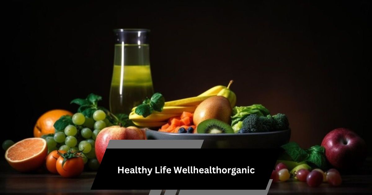 Healthy Life Wellhealthorganic