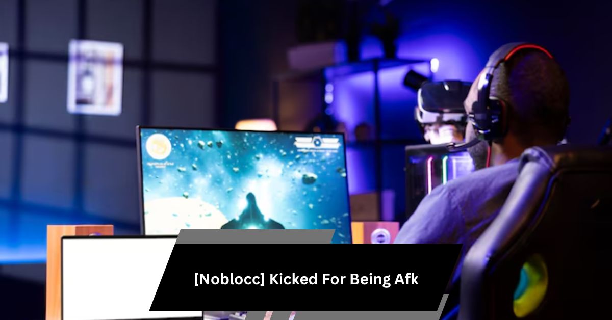 [Noblocc] Kicked For Being Afk