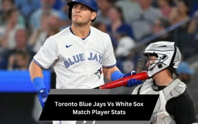 Toronto Blue Jays Vs White Sox Match Player Stats